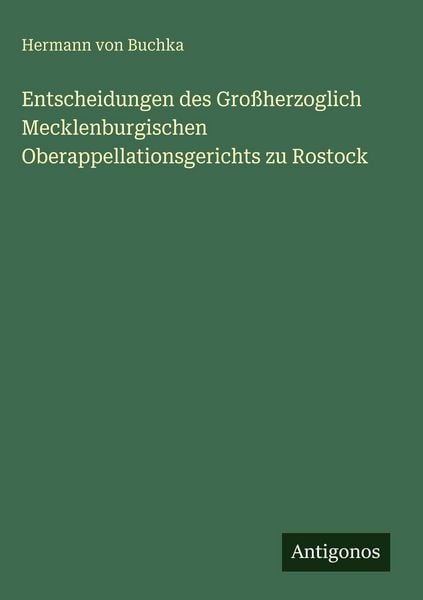 Produktbild: Entscheidungen des Gro&szlig;herzoglich Mecklenburgischen Oberappellationsgerichts zu Rostock