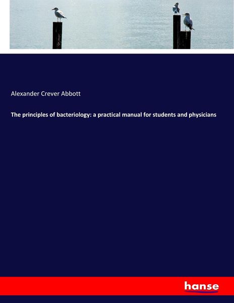 Produktbild: The principles of bacteriology: a practical manual for students and physicians