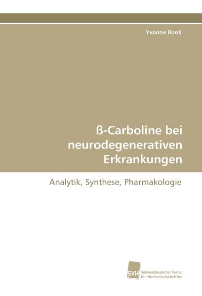 ß-Carboline bei neurodegenerativen Erkrankungen