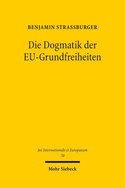 Produktbild: Die Dogmatik der EU-Grundfreiheiten