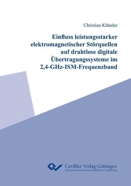 Produktbild: Einfluss leistungsstarker elektromagnetischer St&ouml;rquellen auf drahtlose digitale &Uuml;bertragungssysteme im 2,4-GHz-ISM-Frequenzband