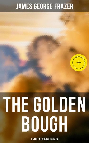 Produktbild: The Golden Bough: A Study of Magic & Religion