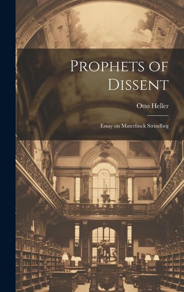 Produktbild: Prophets of Dissent: Essay on Materlinck Strindbrg