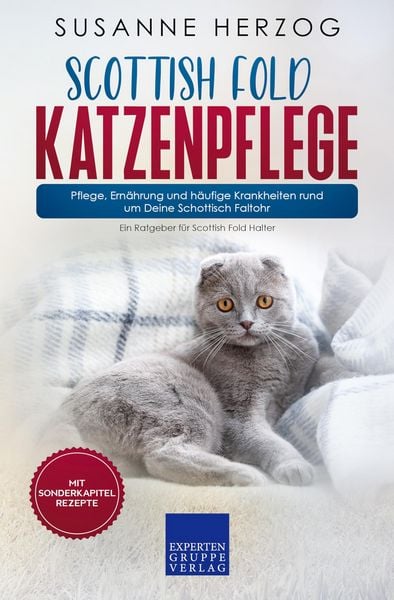 Produktbild: Scottish Fold Katzenpflege - Pflege, Ern&auml;hrung und h&auml;ufige Krankheiten rund um Deine Schottisch Faltohr