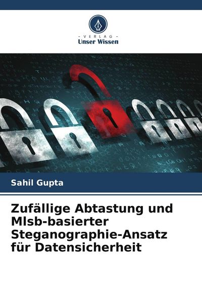 Produktbild: Zuf&auml;llige Abtastung und Mlsb-basierter Steganographie-Ansatz f&uuml;r Datensicherheit