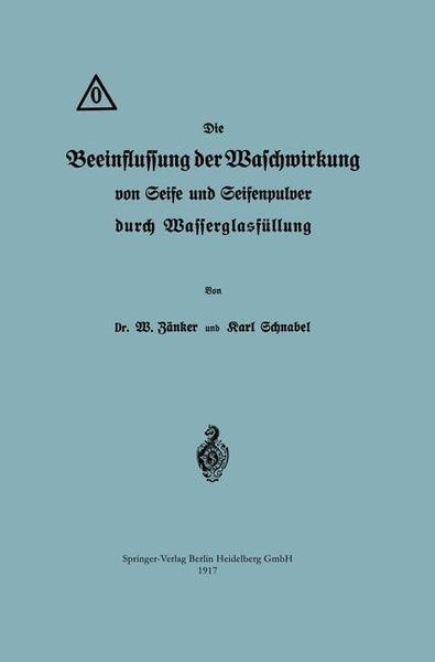 Produktbild: Die Beeinflussung der Waschwirkung von Seife und Seifenpulver durch Wasserglasf&uuml;llung