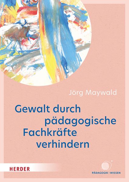 Produktbild: Gewalt durch p&auml;dagogische Fachkr&auml;fte verhindern