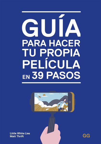 Produktbild: Gu&iacute;a para hacer tu propia pel&iacute;cula en 39 pasos