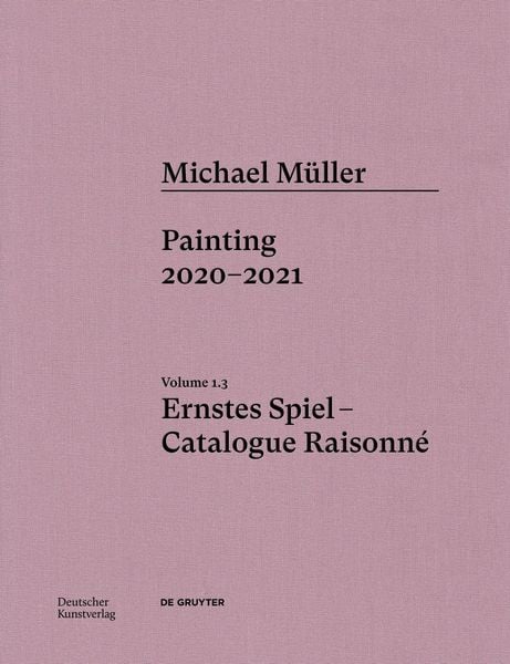 Produktbild: Michael M&uuml;ller. Ernstes Spiel. Catalogue Raisonn&eacute;