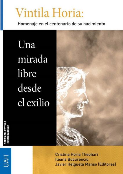 Produktbild: Vintila Horia : una mirada libre desde el exilio : homenaje en el centenario de su nacimiento