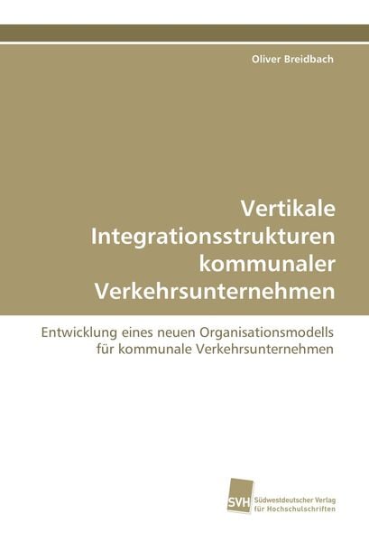 Vertikale Integrationsstrukturen kommunaler Verkehrsunternehmen