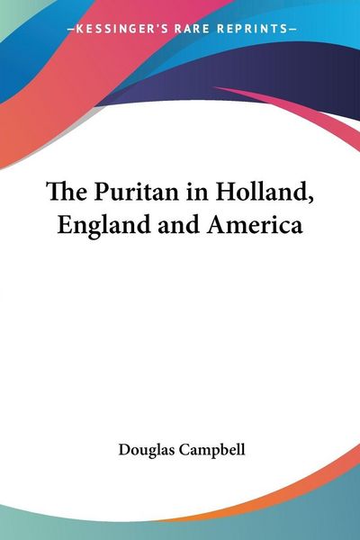 Produktbild: The Puritan in Holland, England and America