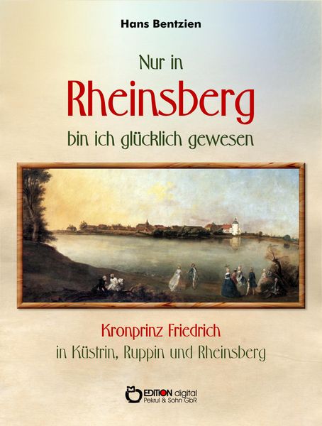Produktbild: Nur in Rheinsberg bin ich gl&uuml;cklich gewesen