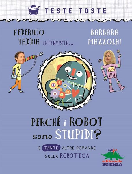 Produktbild: Perch&eacute; i robot sono stupidi? E tante altre domande sulla robotica