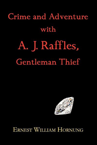 Produktbild: Crime and Adventure with A. J. Raffles, Gentleman Thief