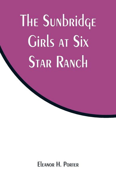 Produktbild: The Sunbridge Girls at Six Star Ranch