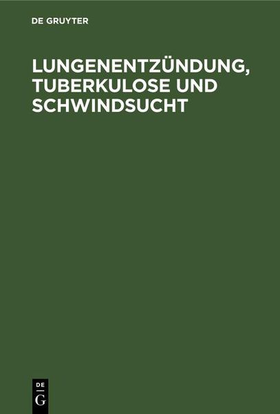 Produktbild: Lungenentz&uuml;ndung, Tuberkulose und Schwindsucht