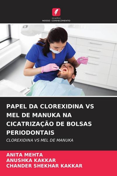 Produktbild: Papel Da Clorexidina Vs Mel De Manuka Na Cicatriza&ccedil;&atilde;o De Bolsas Periodontais