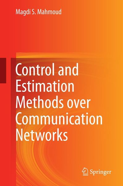 Produktbild: Control and Estimation Methods over Communication Networks