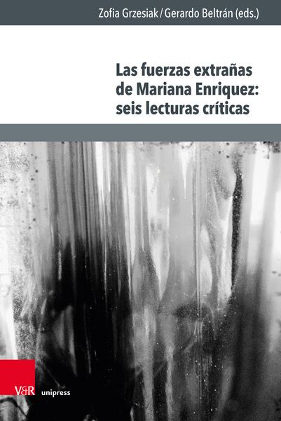 Produktbild: Las fuerzas extra&ntilde;as de Mariana Enriquez: seis lecturas cr&iacute;ticas