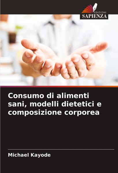 Produktbild: Consumo di alimenti sani, modelli dietetici e composizione corporea