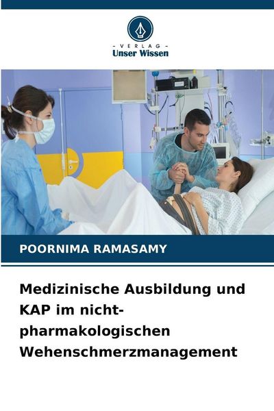 Produktbild: Medizinische Ausbildung und KAP im nicht-pharmakologischen Wehenschmerzmanagement