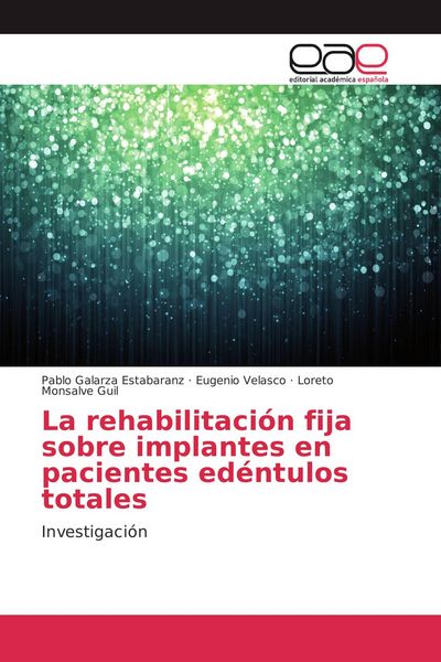 Produktbild: La rehabilitaci&oacute;n fija sobre implantes en pacientes ed&eacute;ntulos totales