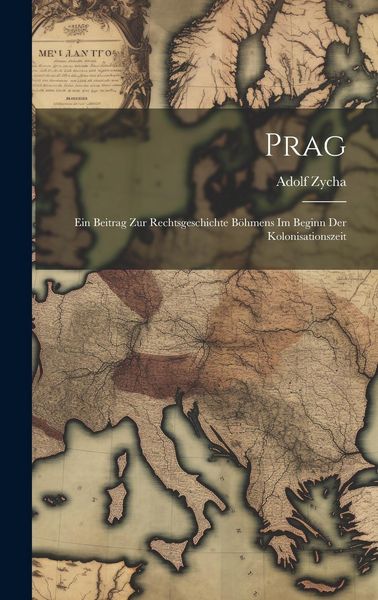 Produktbild: Prag: Ein Beitrag zur Rechtsgeschichte B&ouml;hmens im Beginn der Kolonisationszeit
