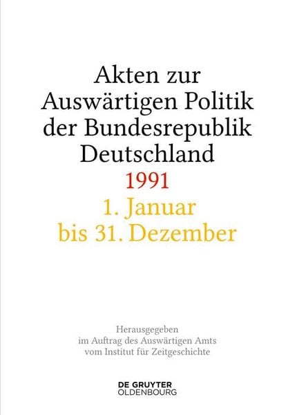 Produktbild: Akten zur Ausw&auml;rtigen Politik der Bundesrepublik Deutschland 1991