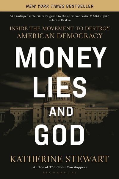 Money, Lies, and God, Taschenbuch von Katherine Stewart, Bloomsbury, 9781639738427