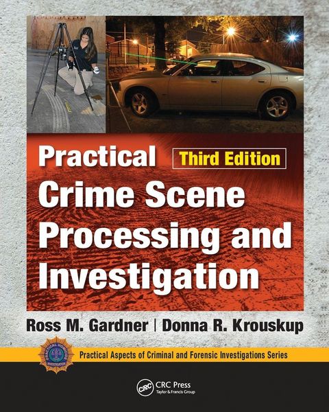 Produktbild: Practical Crime Scene Processing and Investigation, Third Edition