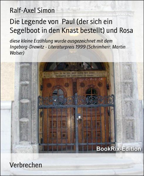 Produktbild: Die Legende von Paul (der sich ein Segelboot in den Knast bestellt) und Rosa