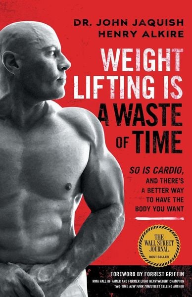 Produktbild: Weight Lifting Is a Waste of Time