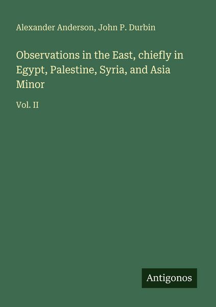 Produktbild: Observations in the East, chiefly in Egypt, Palestine, Syria, and Asia Minor