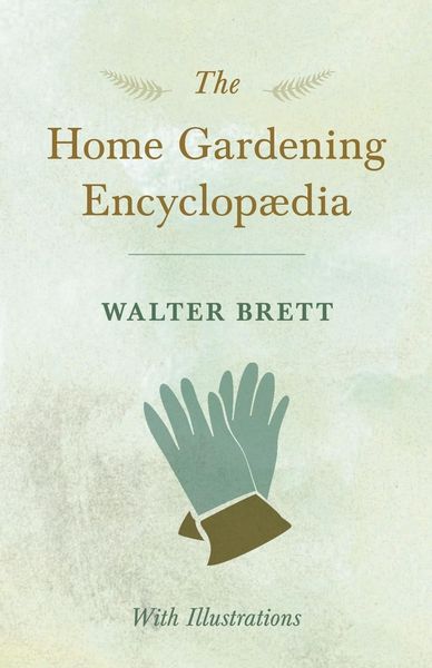 Produktbild: The Home Gardening Encyclop&aelig;dia - With Illustrations