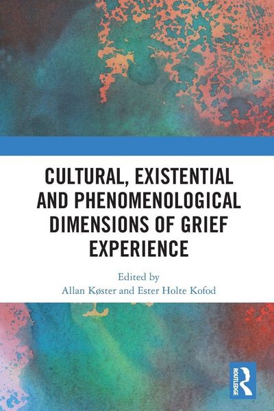 Produktbild: Cultural, Existential and Phenomenological Dimensions of Grief Experience