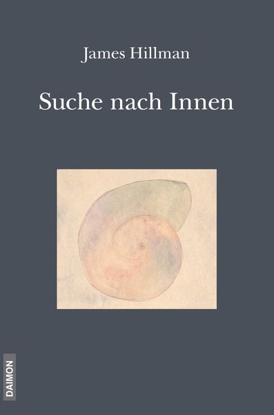 Die Suche nach Innen, Taschenbuch von James Hillman, Daimon, 978-3-85630-759-2