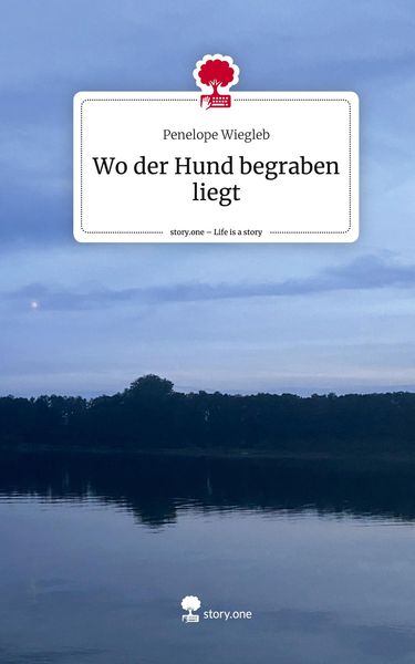 Produktbild: Wo der Hund begraben liegt. Life is a Story - story.one