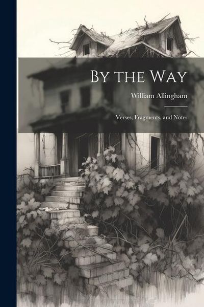 Produktbild: By the Way: Verses, Fragments, and Notes