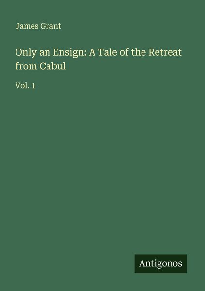 Produktbild: Only an Ensign: A Tale of the Retreat from Cabul