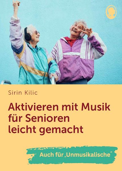 Produktbild: Aktivieren mit Musik f&uuml;r Senioren leicht gemacht