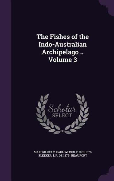 Produktbild: The Fishes of the Indo-Australian Archipelago .. Volume 3