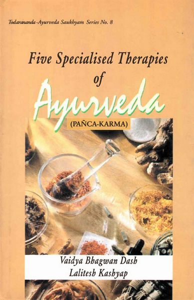 Produktbild: Five Specialised Therapies of Ayurveda (Panca-Karma): Based on Ayurveda Saukhyam of Todarananda (Todar?nanda-Ayurveda Saukhyam Series No.8)