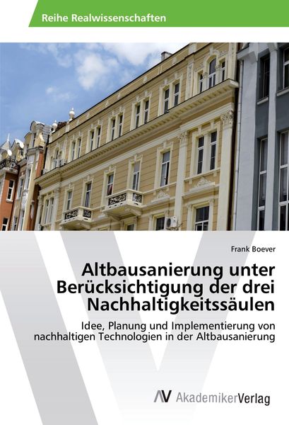 Produktbild: Altbausanierung unter Ber&uuml;cksichtigung der drei Nachhaltigkeitss&auml;ulen