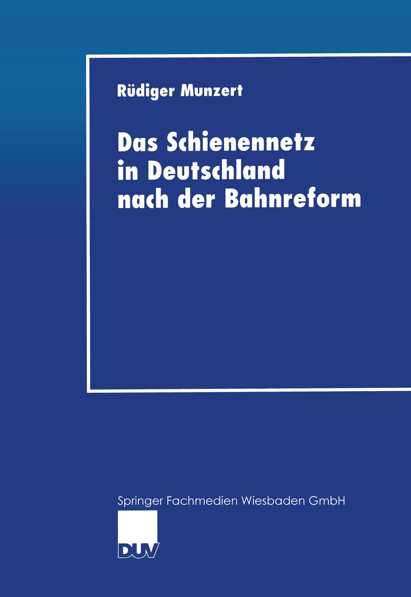 Produktbild: Das Schienennetz in Deutschland nach der Bahnreform
