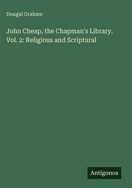 Produktbild: John Cheap, the Chapman's Library. Vol. 2: Religious and Scriptural