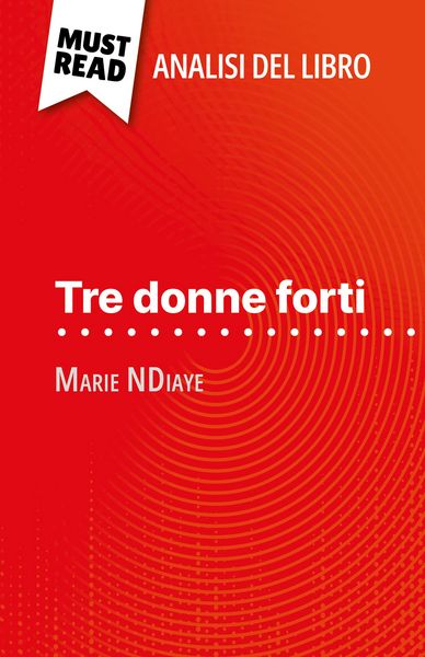 Produktbild: Tre donne forti di Marie NDiaye (Analisi del libro)