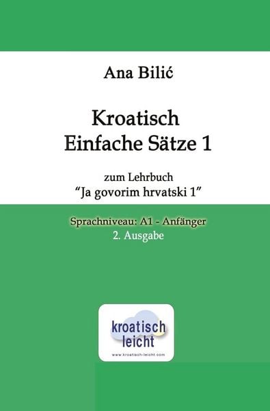 Produktbild: Kroatisch Einfache S&auml;tze 1 zum Lehrbuch "Ja govorim hrvatski 1"