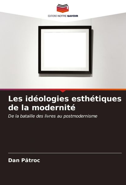 Produktbild: Les id&eacute;ologies esth&eacute;tiques de la modernit&eacute;