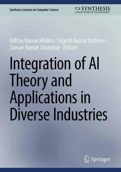Produktbild: Integration of AI Theory and Applications in Diverse Industries